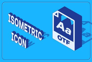 isometric otf file document download button vector image