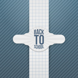 Back to school paper festive tag vector