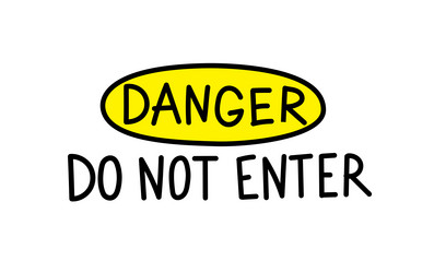 danger do not enter warning sign hand lettering vector