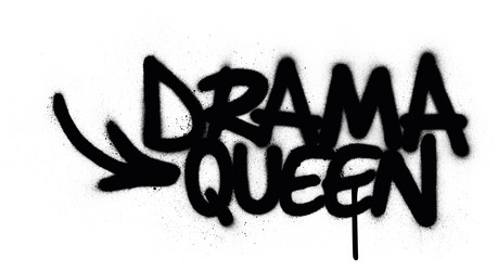 graffiti drama queen text sprayed in black vector