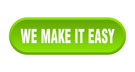 We make it easy button rounded sign on white vector