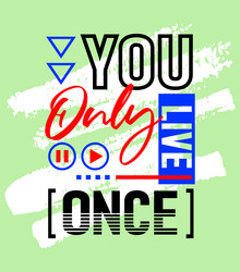 you only live once motivational inspirational vector