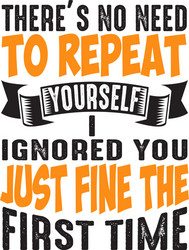 there s no need to repeat good for print vector image