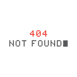 Pixel 404 Error - Broken Website vector image