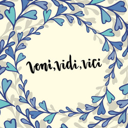 Veni Vidi Vici Latin Inspirational Quote Stock Vector (Royalty