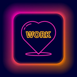 glowing neon line heart with text work icon vector image