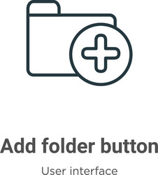add folder button outline icon thin line black vector image