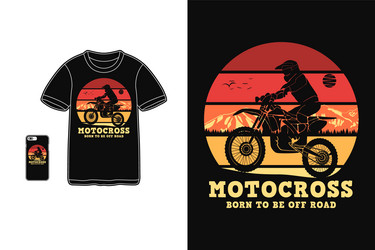 Motocross T-Shirt - Born to Ride Vector Image