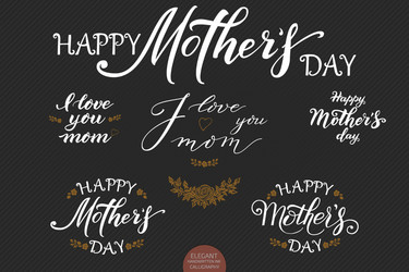 Set of hand drawn lettering - happy mothers day vector