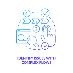 identify issues with complex flows blue gradient vector image