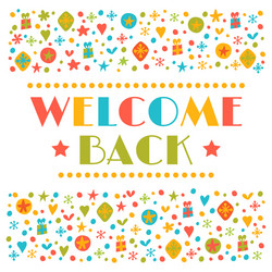 Welcome back text with colorful design elements vector