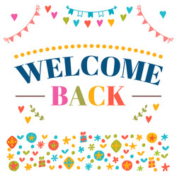 welcome back text with colorful design elements vector