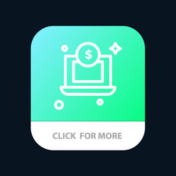 Laptop dollar money mobile app button android vector