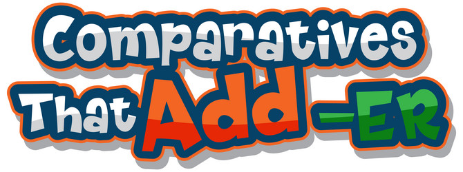 logo text design with comparatives that add er vector image