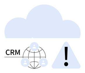 cloud-based crm with user connections and alert vector image