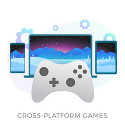 cross-platform gaming - launch video games vector