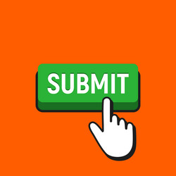 Hand mouse cursor clicks the submit button vector