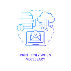 Print only when necessary blue gradient concept vector