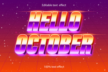 hello october editable text effect retro style vector image