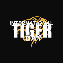 letter of international tiger day with abstract Vector Image