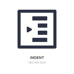 indent icon on white background simple element vector image