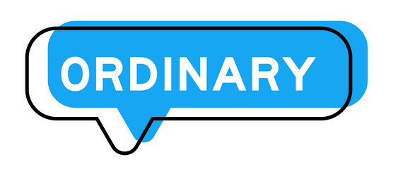 speech banner and blue shade with word ordinary vector image