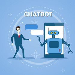 man chatting with chatter bot from smart phone vector image