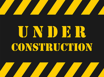 under construction sign yellow black vector