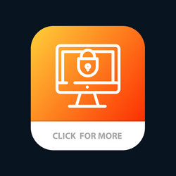 Computer internet lock security mobile app button vector