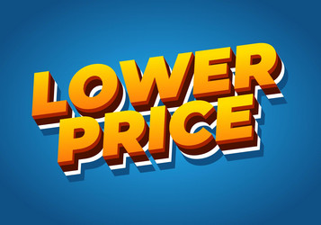 lower price text effect in 3d look with good vector image