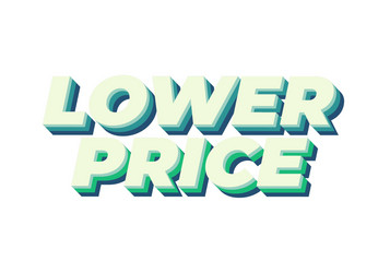 lower price text effect in 3d look with good vector image