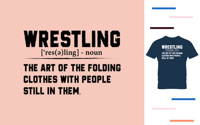 wrestling definition t shirt design Vector Image