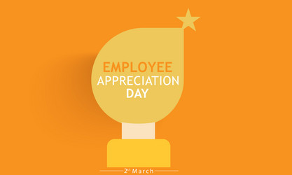 Employee appreciation day vector