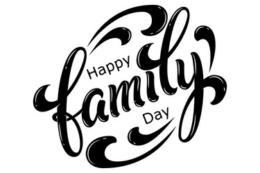 Hand drawn lettering happy family day ink vector