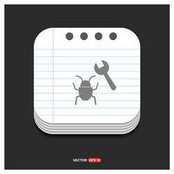 bug fixing icon gray on notepad style vector image