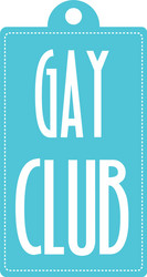 Gay club label Royalty Free Vector Image - VectorStock