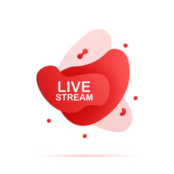 abstract liquid shape with gradient live stream vector image