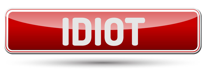 idiot - abstract beautiful button with text vector image