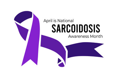 national sarcoidosis awareness month Vector Image
