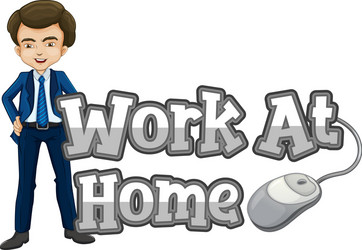 work at home font design with man in suite vector image