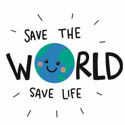 save world life smile face earth cartoon vector