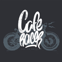 Cafe racer vintage motorcycle hand drawn t-shirt vector