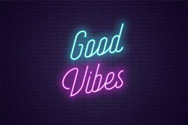 neon lettering good vibes glowing text vector