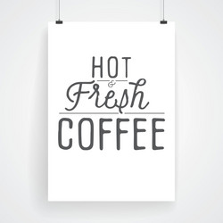 slogan poster hot coffee vector