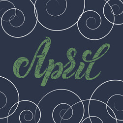 Lettering calligraphy april blue navy background vector