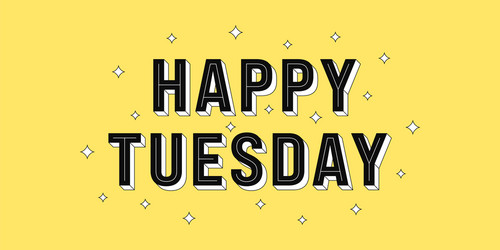 happy tuesday post greeting text vector