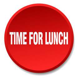 time for lunch red round flat isolated push button vector image