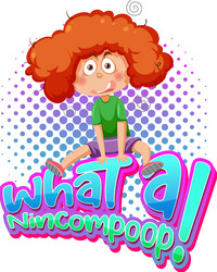 What a nincompoop word text with cartoon character vector