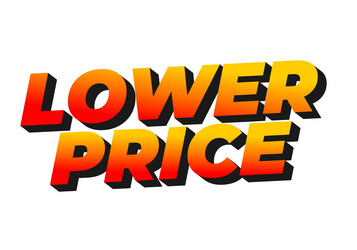 lower price text effect in 3d look with good vector image