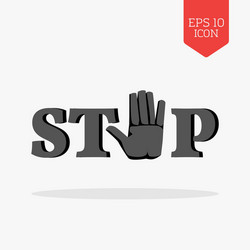 word stop with hand sign icon flat design gray vector